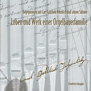 Das Lebenswerk der Zwickauer Orgelbauer
